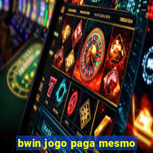 bwin jogo paga mesmo